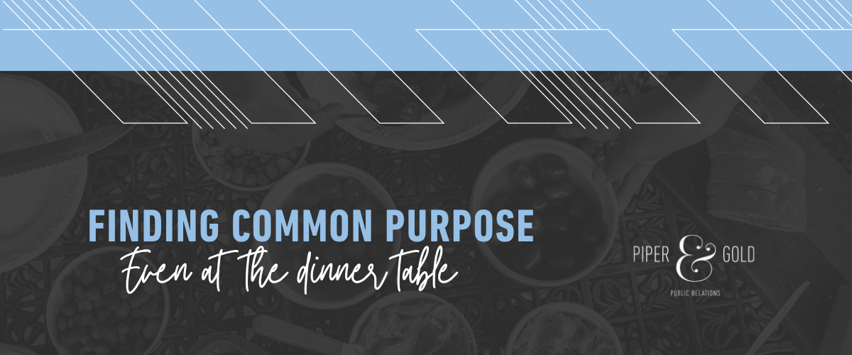 Finding Common Purpose, Even at the dinner table