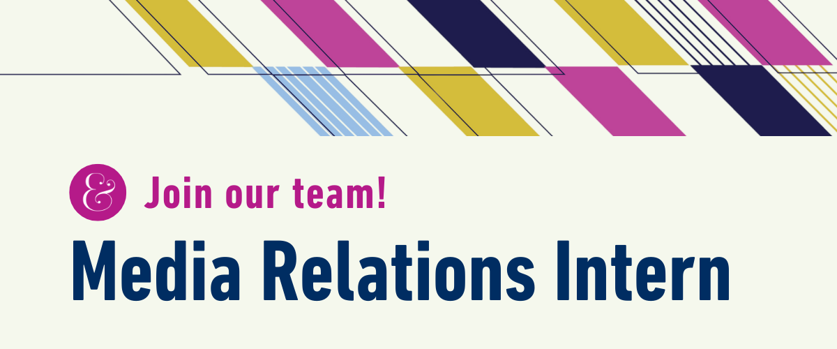 Join our team! Media Relations Intern